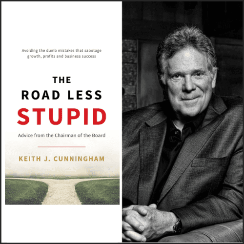 Keith Cunningham Book Review the road less stupid